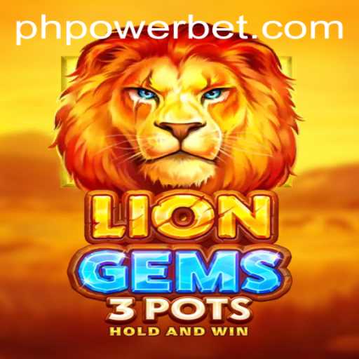 Discover the Exciting World of LionGems3pots and Powerbet Strategy